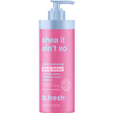 b.fresh Shea It Ain't So - Ultra Hydrating